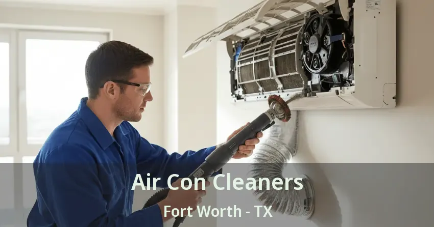 Air Con Cleaners Fort Worth - TX