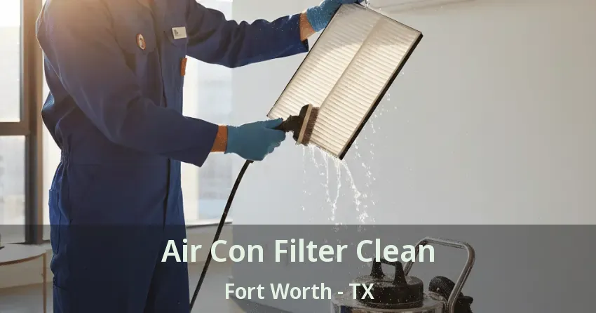 Air Con Filter Clean Fort Worth - TX