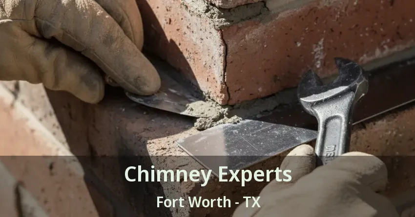 Chimney Experts Fort Worth - TX